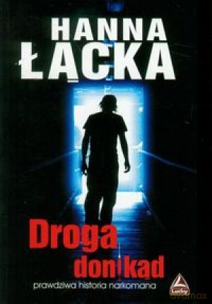 Droga Donikąd - Łącka Hanna [KSIĄŻKA]