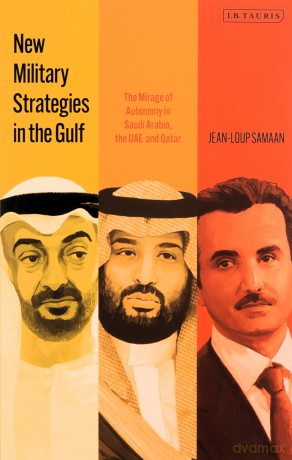 New Military Strategies In The Gulf - Jean-Loup Samaan [KSIĄŻKA]