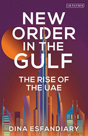 New Order In The Gulf - Dina Esfandiary [KSIĄŻKA]