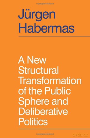 New Structural/Deliberative Politics - Jrgen Habermas [KSIĄŻKA]