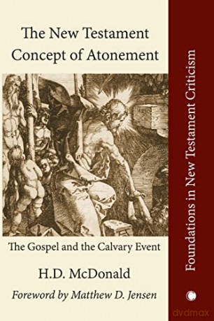 New Testament Concept Of Atonement - H.D. Mcdonald [KSIĄŻKA]