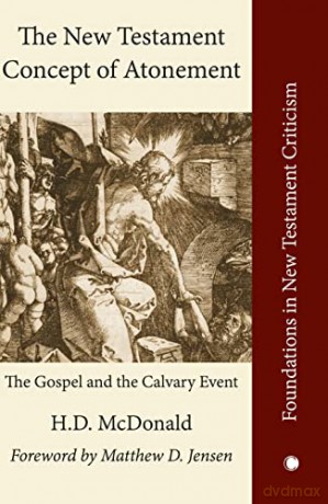 New Testament Concept Of Atonement - H.D. Mcdonald [KSIĄŻKA]