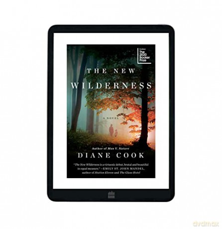 New Wilderness The - Diane Cook [KSIĄŻKA]