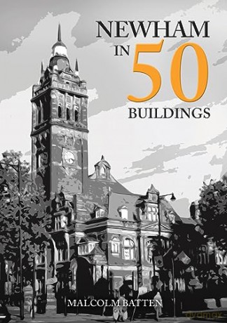 Newham In 50 Buildings - Malcolm Batten [KSIĄŻKA]
