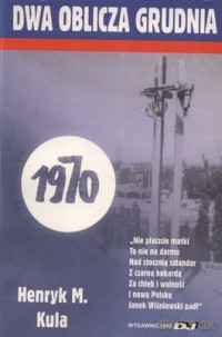 Dwa Oblicza Grudnia - Kula Henryk [KSIĄŻKA]