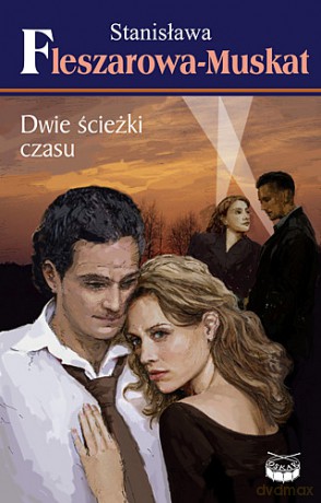 Dwie Ścieżki Czasu - Fleszarowa [KSIĄŻKA]