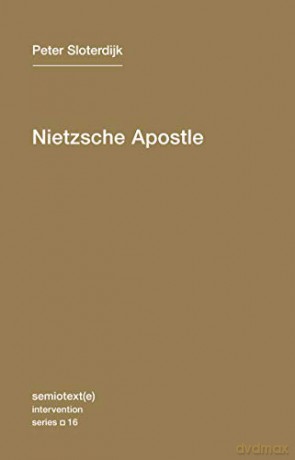 Nietzsche Apostle - Peter Sloterdijk [KSIĄŻKA]