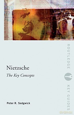 Nietzsche Key Concepts - Sedgwick [KSIĄŻKA]