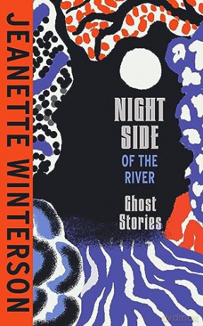 Night Side Of The River - Jeanette Winterson [KSIĄŻKA]