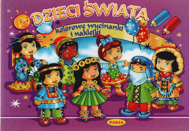 Dzieci Świata Kolorowe Wycinanki i Naklejki [KSIĄŻKA]