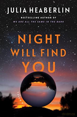 Night Will Find You - Julia Heaberlin [KSIĄŻKA]
