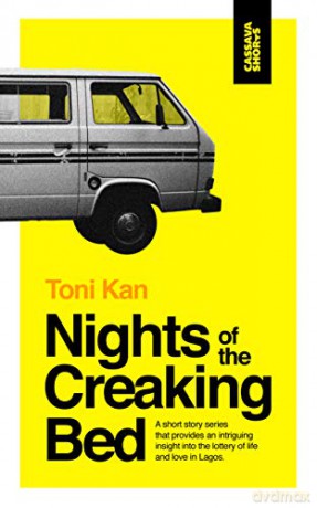 Nights Of The Creaking Bed - Toni Kan [KSIĄŻKA]