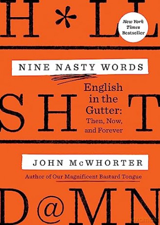 Nine Nasty Words - John Mcwhorter [KSIĄŻKA]