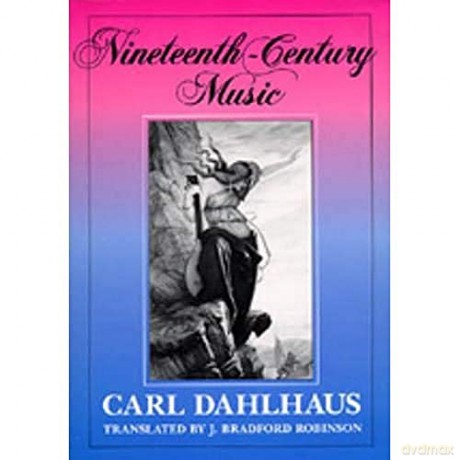 Nineteenth Century Music - Carl Dahlhaus [KSIĄŻKA]