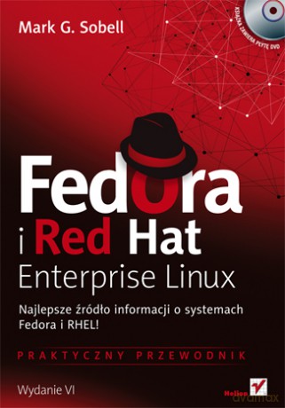 Fedora I Red Hat Enterprise Linux Praktyczny Przewodnik - Sobell Mark [KSIĄŻKA]