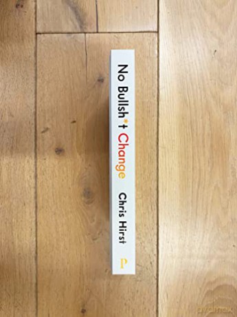No Bullsh*T Change - Chris Hirst [KSIĄŻKA]
