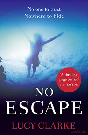 No Escape Pb - Lucy Clarke [KSIĄŻKA]