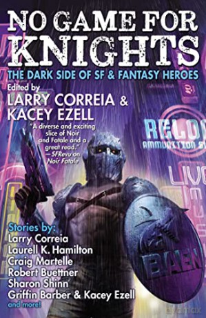 No Game For Knights - Larry Correia [KSIĄŻKA]