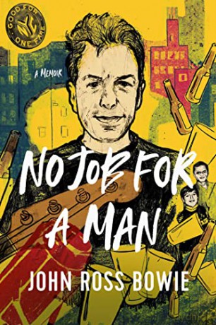 No Job For A Man - John Ross Bowie [KSIĄŻKA]