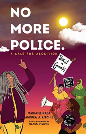 No More Police A Case For Abolition - Mariame Kaba [KSIĄŻKA]