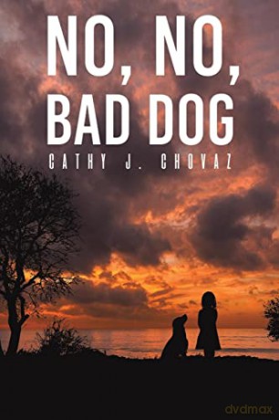 No No Bad Dog - Cathy J. Chovaz [KSIĄŻKA]