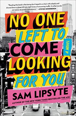 No One Left To Come Looking For You - Sam Lipsyte [KSIĄŻKA]