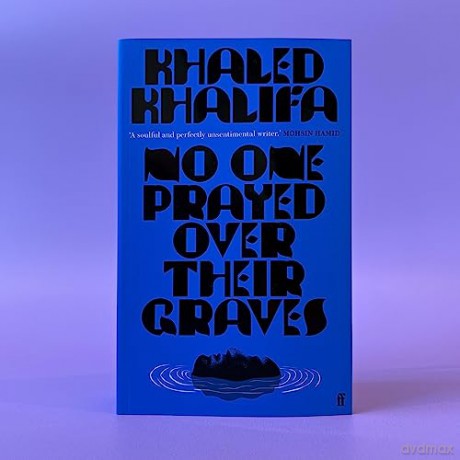 No One Prayed Over Their Graves - Khaled Khalifa [KSIĄŻKA]