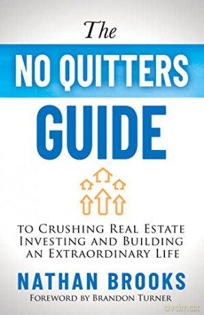 No Quitters Guide To Crushing Real Esta [KSIĄŻKA]