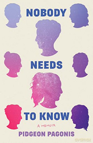 Nobody Needs To Know - Pidgeon Pagonis [KSIĄŻKA]