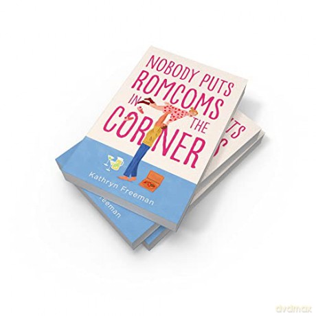 Nobody Puts Romcoms In The Corner - Kathryn Freeman [KSIĄŻKA]