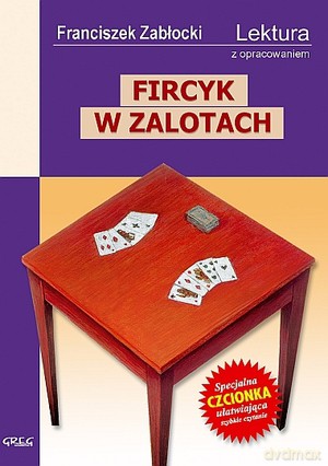 Fircyk W Zalotach Z Opracowaniem - Zabłocki Franciszek [KSIĄŻKA]