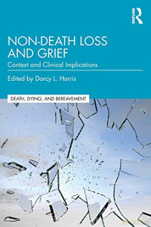 Non-Death Loss And Grief: Context And Cl - Darcy L. Harris [KSIĄŻKA]