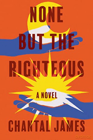 None But The Righteous - Chantal James [KSIĄŻKA]