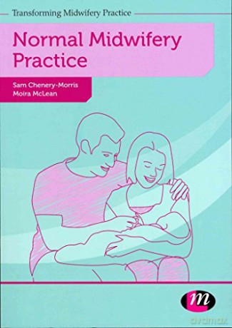 Normal Midwifery Practice - Sam Chenery-Morris [KSIĄŻKA]