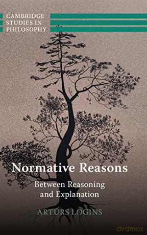Normative Reasons - Arturs Logins [KSIĄŻKA]