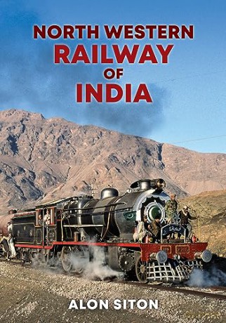 North Western Railway Of India - Alon Siton [KSIĄŻKA]