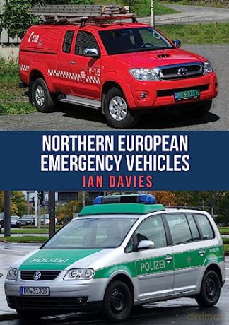 Northern European Emergency Vehicles - Ian Davies [KSIĄŻKA]