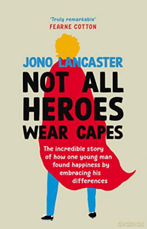Not All Heroes Wear Capes - Jonathan Lancaster [KSIĄŻKA]