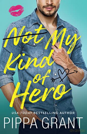 Not My Kind Of Hero - Pippa Grant [KSIĄŻKA]