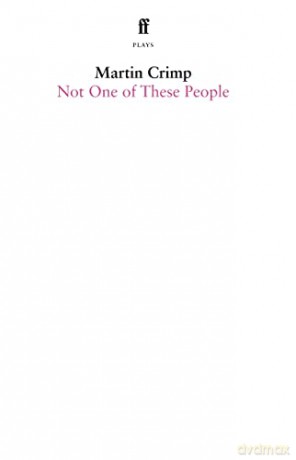 Not One Of These People - Martin Crimp [KSIĄŻKA]