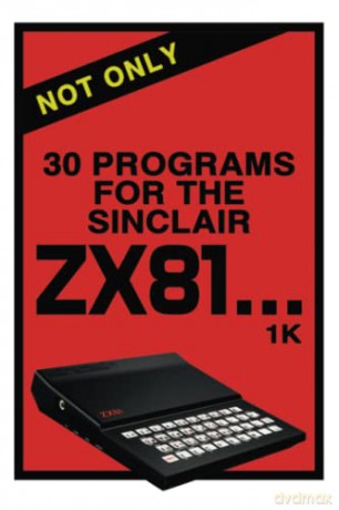 Not Only 30 Programs For The Sinclair Zx - Retro Reproductions [KSIĄŻKA]