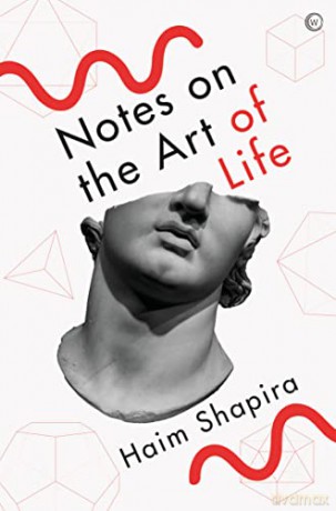 Notes On The Art Of Life - Haim Shapira [KSIĄŻKA]