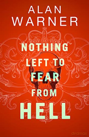 Nothing Left To Fear From Hell - Alan Warner [KSIĄŻKA]