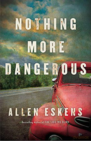 Nothing More Dangerous - Allen Eskens [KSIĄŻKA]