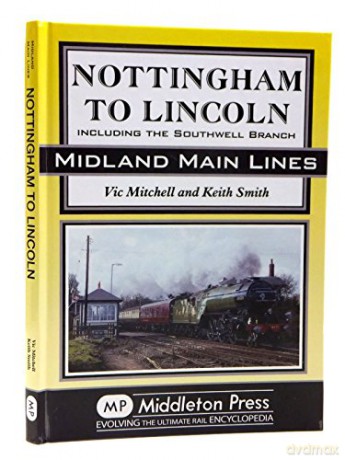 Nottingham To Lincoln - Vic Mitchell [KSIĄŻKA]