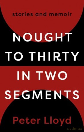 Nought To Thirty In Two Segments - Lloyd Peter [KSIĄŻKA]