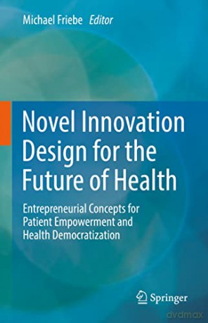 Novel Innovation Design For The Future O - Michael Friebe [KSIĄŻKA]