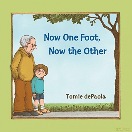 Now One Foot Now The Other - Tomie Depaola [KSIĄŻKA]