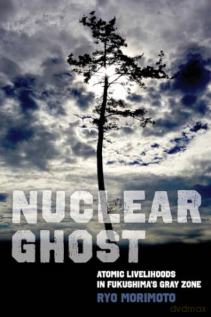 Nuclear Ghost 8211 Atomic Livelihood [KSIĄŻKA]