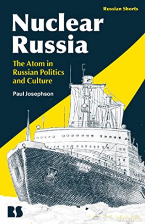 Nuclear Russia - Paul Josephson [KSIĄŻKA]